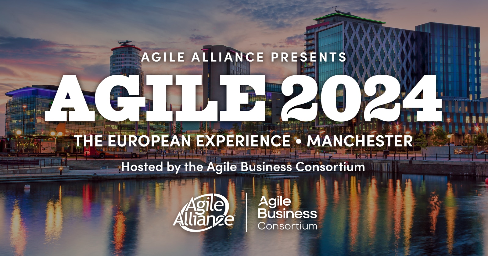 Agile2024 The European Experience • Manchester Agile Alliance