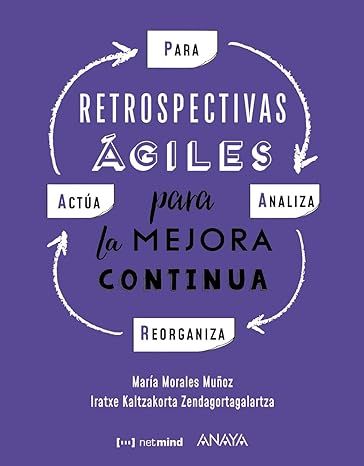 P.A.R.A. Retrospectivas Ágiles para la Mejora Continua